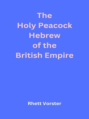 cover image of The Holy Peacock Hebrew of the British Empire